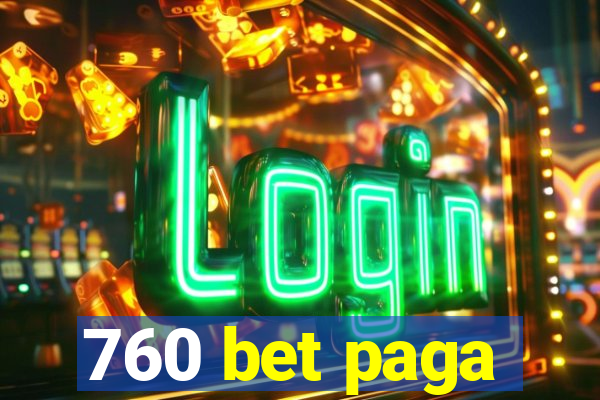 760 bet paga